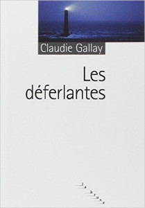 Les déferlantes Claudie Gallay