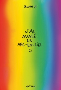 J'ai avalé un arc en ciel